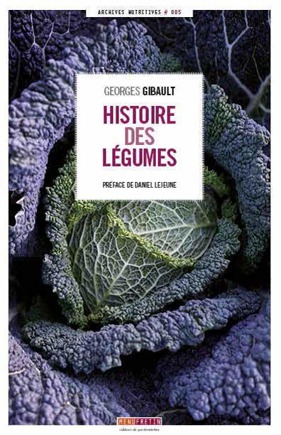 Histoire des légumes - Georges Gibault