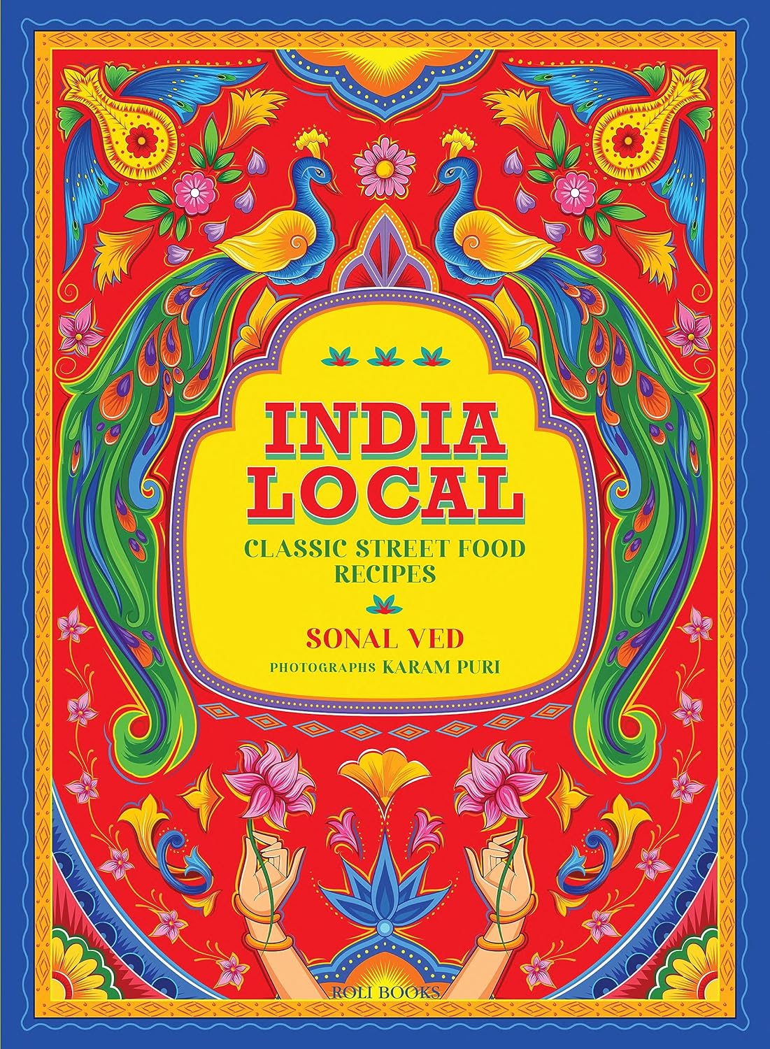 India Local : Classic Street Food Recipes - Ved Sonal