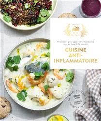 Anti-inflammatory cuisine: 60 recipes to soothe inflammation throughout the day - Sybille Naud