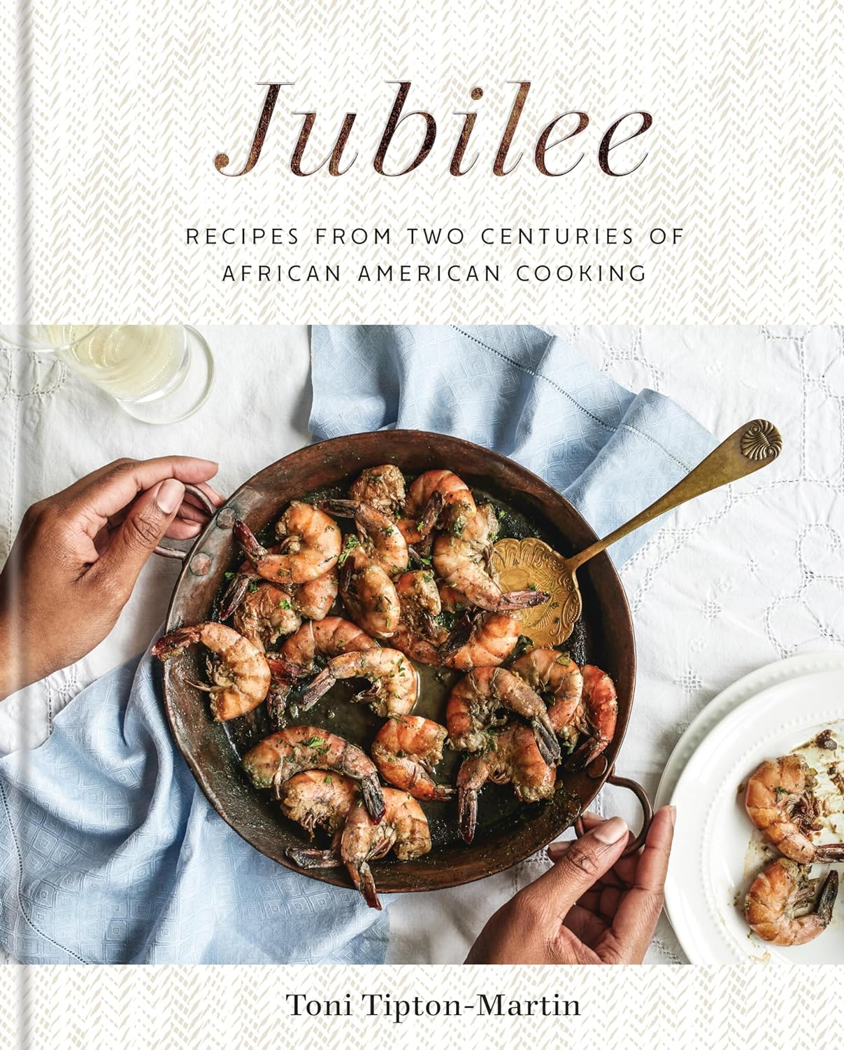 Jubilee Recipes from Two Centuries of African American Cooking - Toni Tipton-Martin