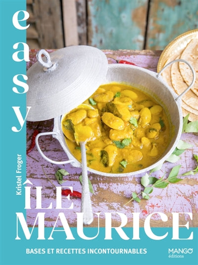 Easy Maurice : les meilleures recettes de mon pays tout en images - Kristel Froger