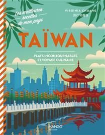 Taïwan : plats incontournables et voyage culinaire - Virginia Chuang