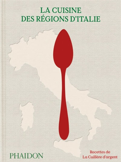 Regional Italian Cuisine: Recipes from the Silver Spoon - Collective