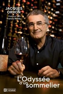 L'Odyssée d'un sommelier - Jacques Orhon