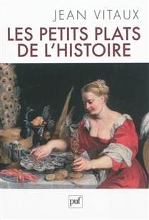 Les petits plats de l'histoire - Jean Vitaux - À PARAÎTRE SANS DATE