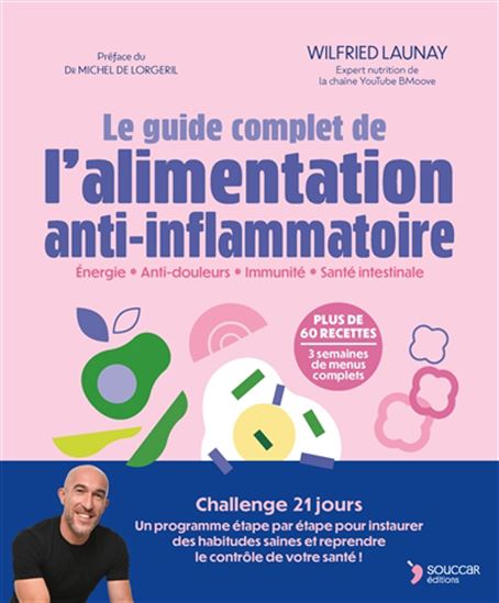 The Complete Guide to the Anti-Inflammatory Diet - Wilfried Launay