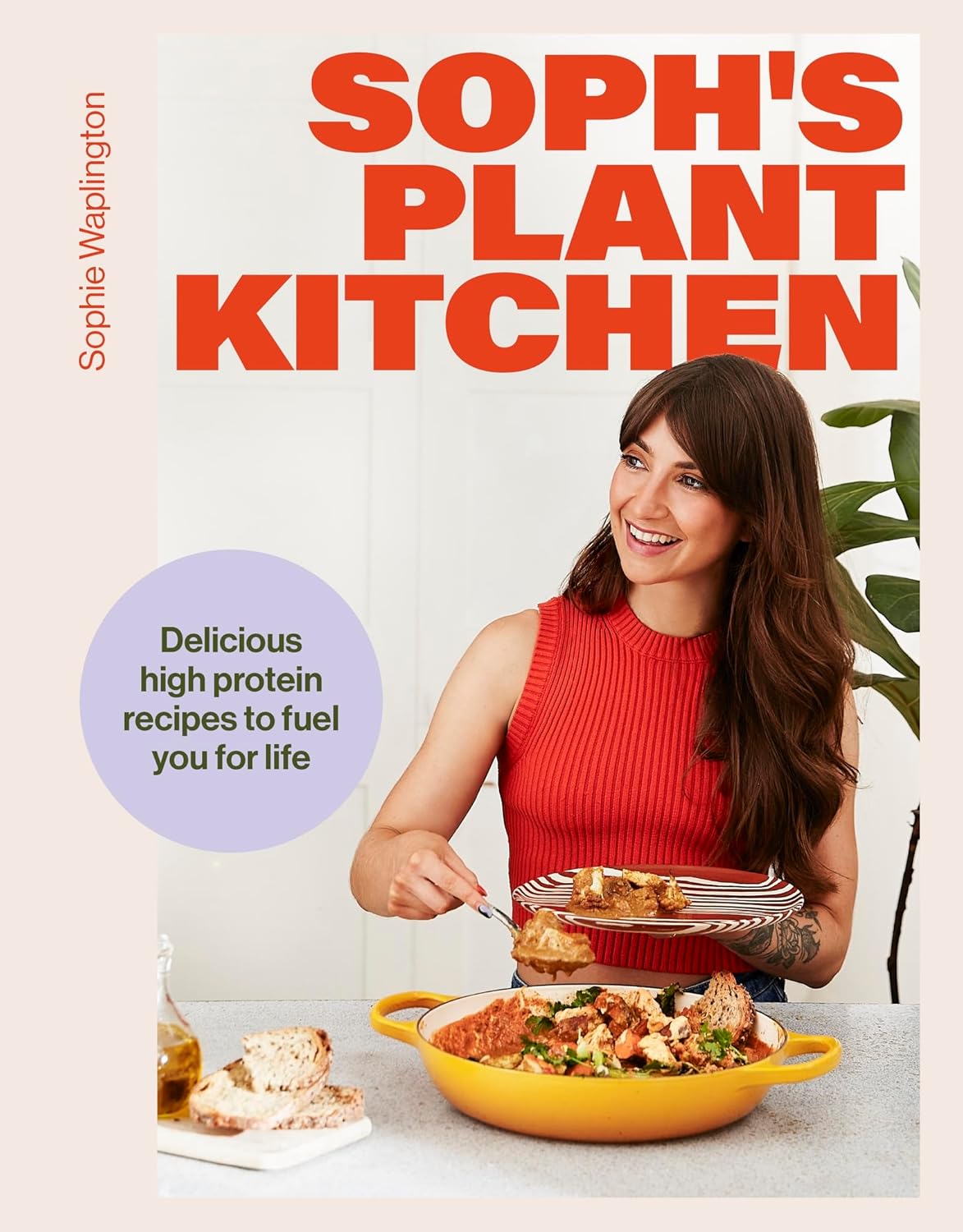 Soph's Protein Powered Plant Kitchen - Waplington Sophie
