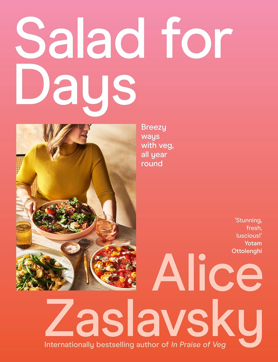 Salad for Days : Breezy ways with veg all year round - Zaslavsky Alice