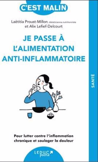 I'm switching to an anti-inflammatory diet, it's smart! - Alix Lefief-Delcourt + Laetitia Proust-Millon