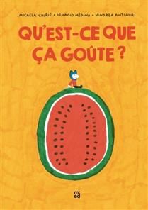 Qu'est-ce que ça goûte? - Andrea Antinori , Micaela Chirif  & Ignacio Medina