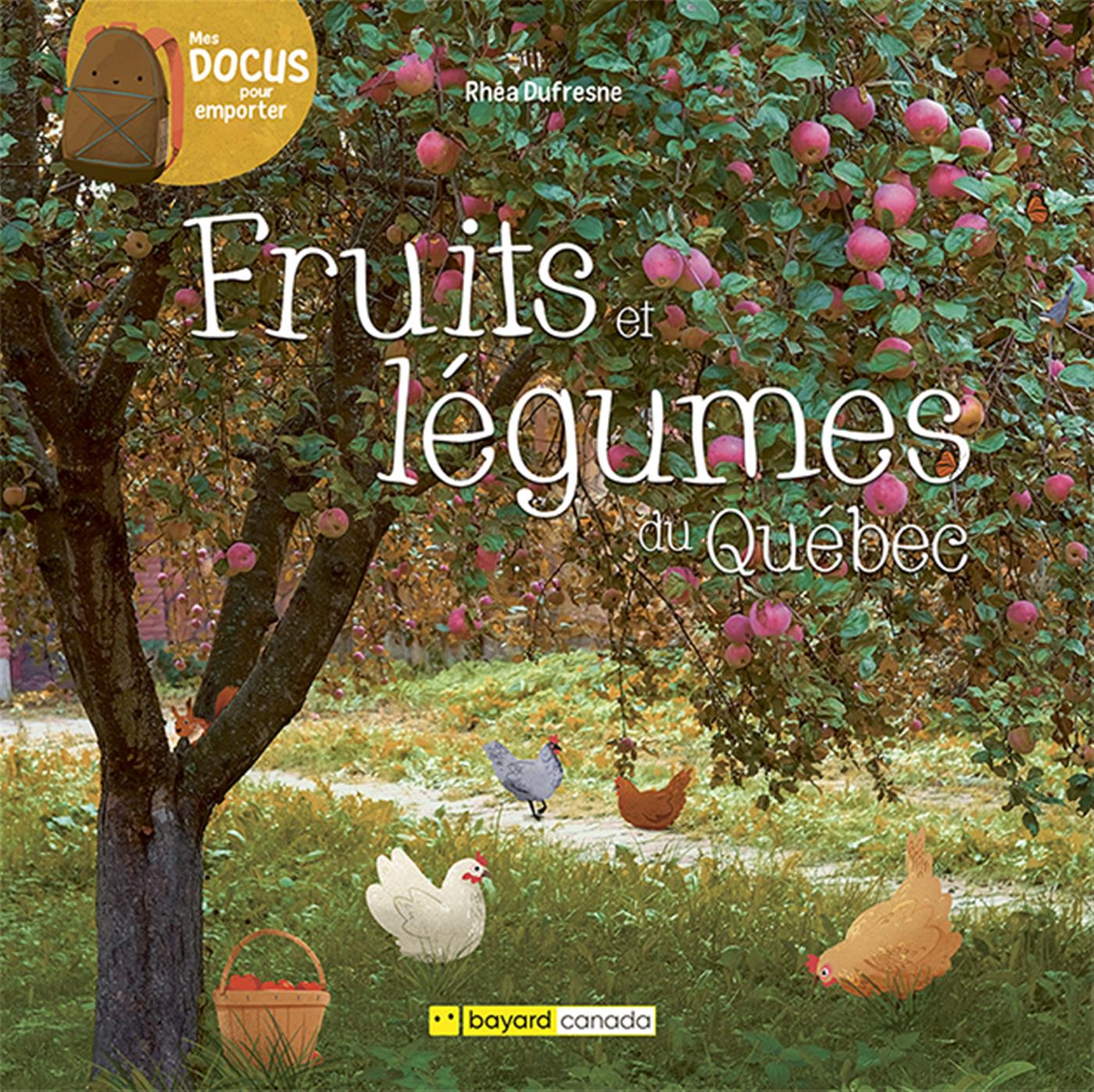 Fruits et légumes du Québec - RHÉA DUFRESNE, Florence Sabatier