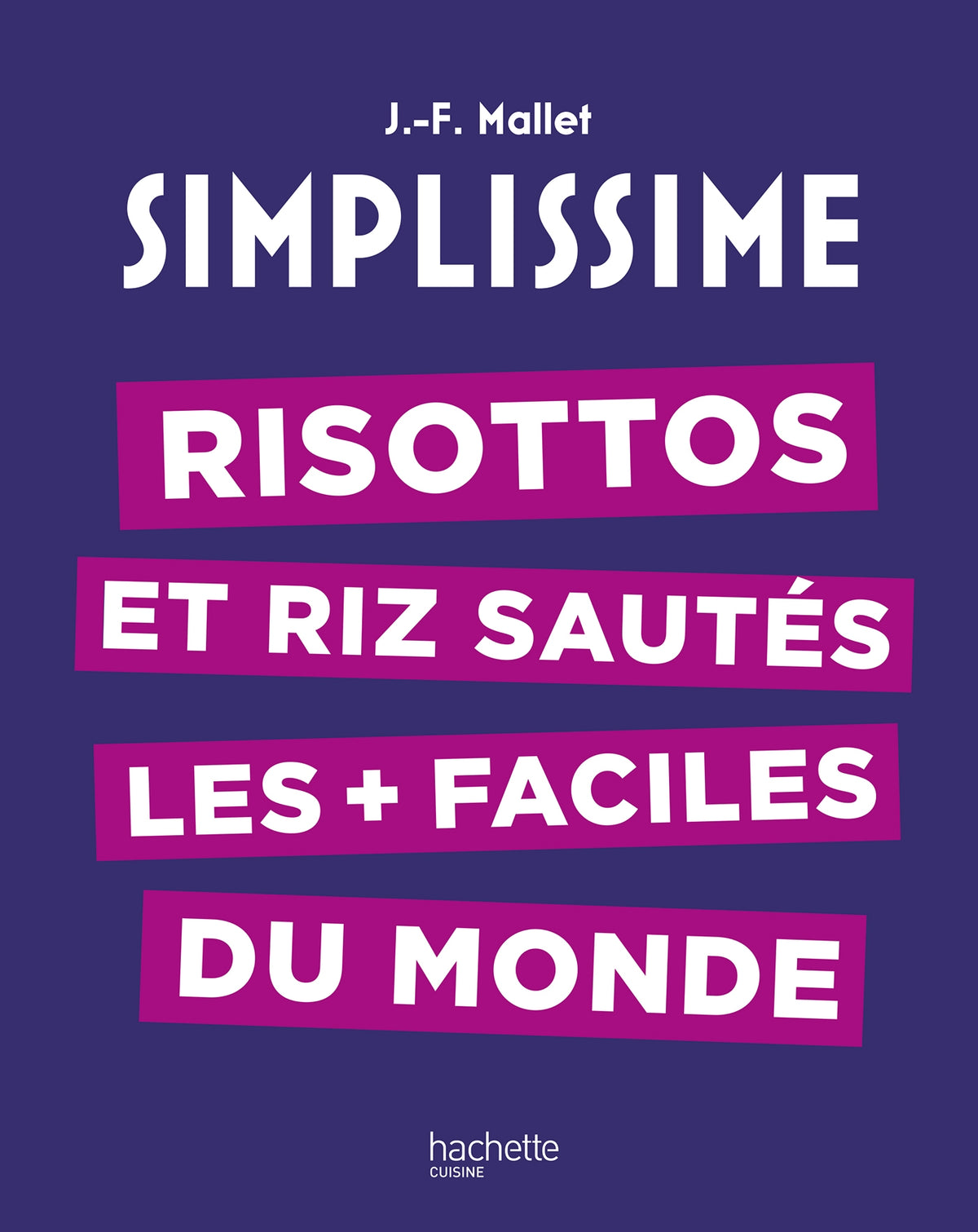 Simplissime - Risottos et riz sautés les plus faciles du monde -Jean-François Mallet