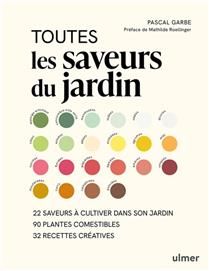 Toutes les saveurs du jardin - Pascal Garbe