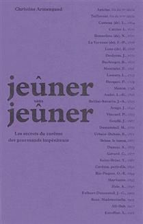 Fasting without fasting: the secrets of Lent for incorrigible gourmands - Christine Armengaud