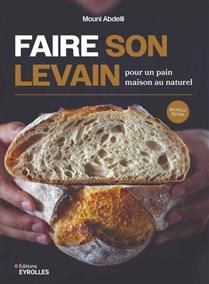 Making your own sourdough starter: for natural homemade bread - Mouni Abdelli
