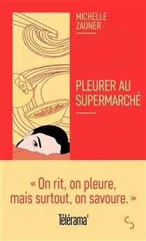 Pleurer au supermarché - Michelle Zauner