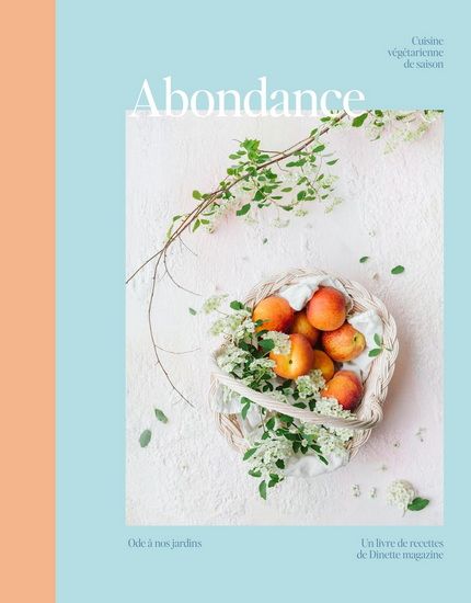 Abondance : Ode à nos jardins - Dinette Magazine