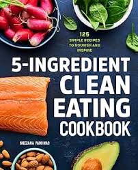 5-Ingredient Clean Eating Cookbook