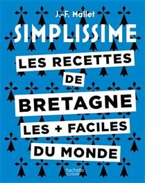 Simplissime : les recettes de Bretagne les + faciles du monde - Jean-François Mallet