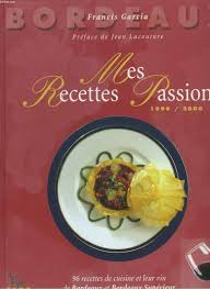 Used book - My Passion for Bordeaux Recipes - Francis Garcia