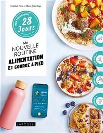 My new routine: nutrition and running - Mathilde Piton &amp; Marie-Elodie Pape