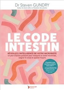 The Gut Code: Awaken the Intelligence of Your Microbiome - Steven R. Gundry
