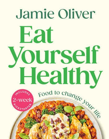 Eat Yourself Healthy - Jamie Oliver