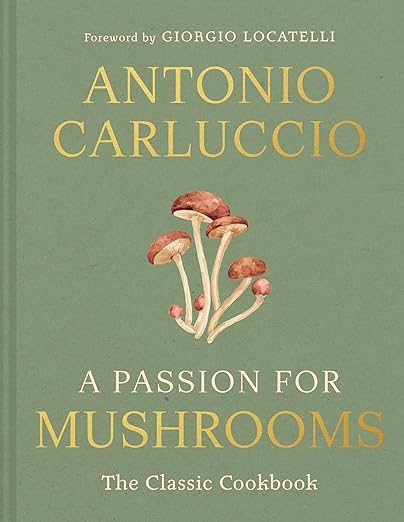 A Passion for Mushrooms - Antonio Carluccio - À PARAÎTRE FÉVRIER 2026