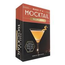 Make It a Mocktail Recipe Deck Classic & Modern Drink Recipes with a Nonalcoholic Twist - Derick Santiago
