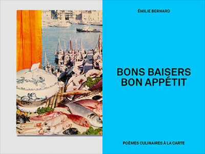 Bons baisers, bon appétit : poèmes culinaires à la carte
