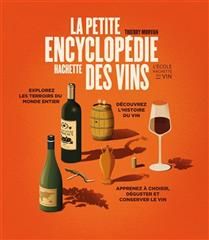 The Hachette Little Encyclopedia of Wines - Thierry Morvan
