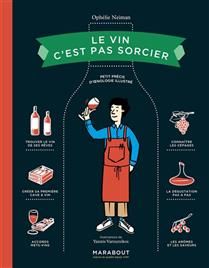 Wine Made Easy: A Short Illustrated Guide to Oenology - Ophélie Neiman
