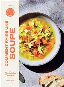 Comment faire une soupe - Christelle Tanielian