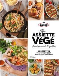 My vegetarian plate: simple, delicious &amp; balanced: 50 recipes to reinvent your cooking - Charlène Di Maria