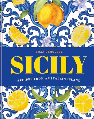 Sicily : Essential recipes from a Mediterranean island - Enza Genovese & Sandra Mahut