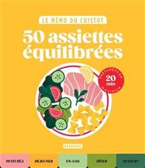 50 assiettes équilibrées : préparées en 20 min maximum
