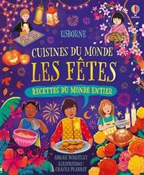Cuisines du monde : les fêtes - Abigail Wheatley