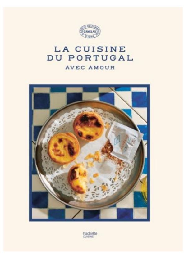 La cuisine du Portugal avec amour - Canelas