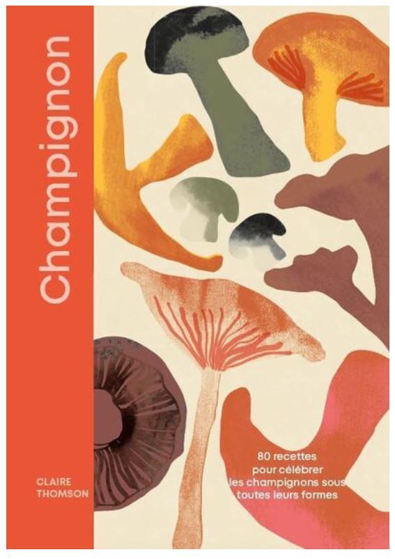 Champignons - Claire Thomson