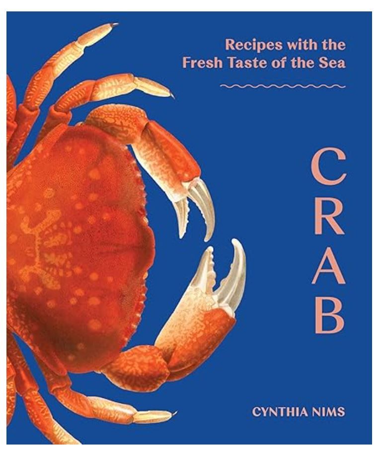 Crab: Recipes with the Fresh Taste of the Sea - Cynthia Nims
