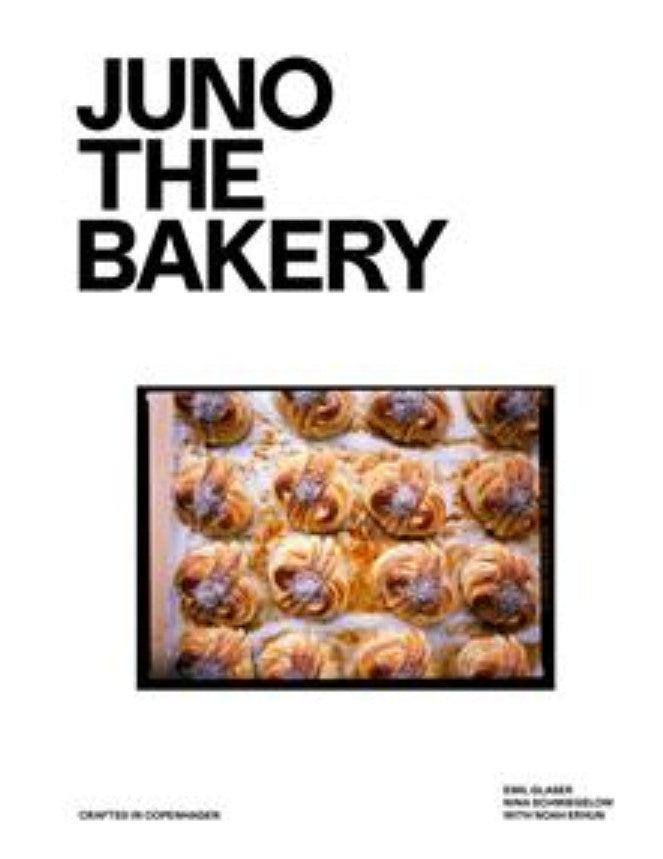 Juno the Bakery Crafted in Copenhagen Text by Emil Glaser Photographs & by Petra Kleis - À PARAÎTRE JANVIER 2026