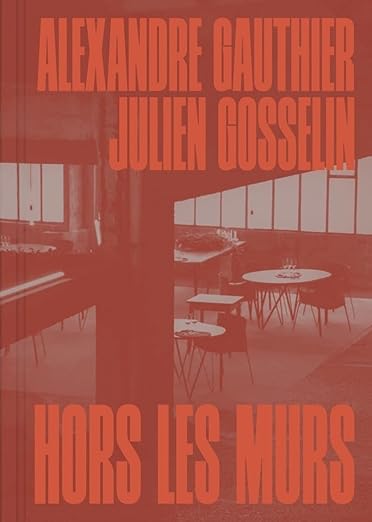 Outside the Walls - Alexandre Gauthier &amp; Julien Gosselin