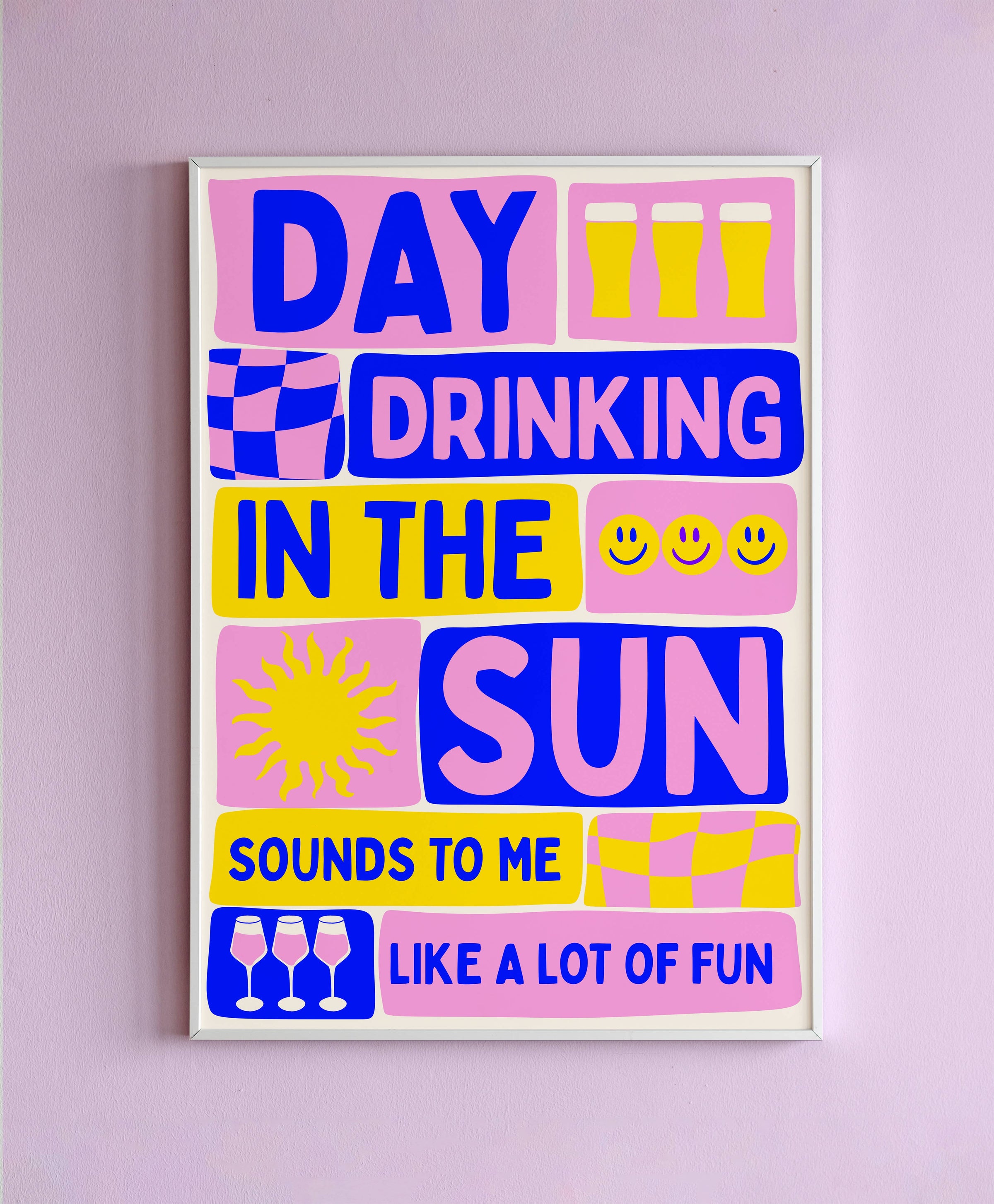 Boire en journée au soleil me semble très amusant mur: Multicolore / A4
