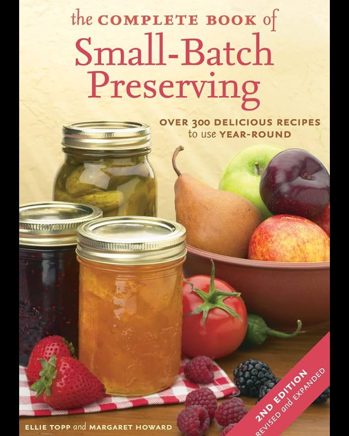 Livre d'occasion - The Complete Book of Small-Batch Preserving - Ellie Topp & Margaret Howard