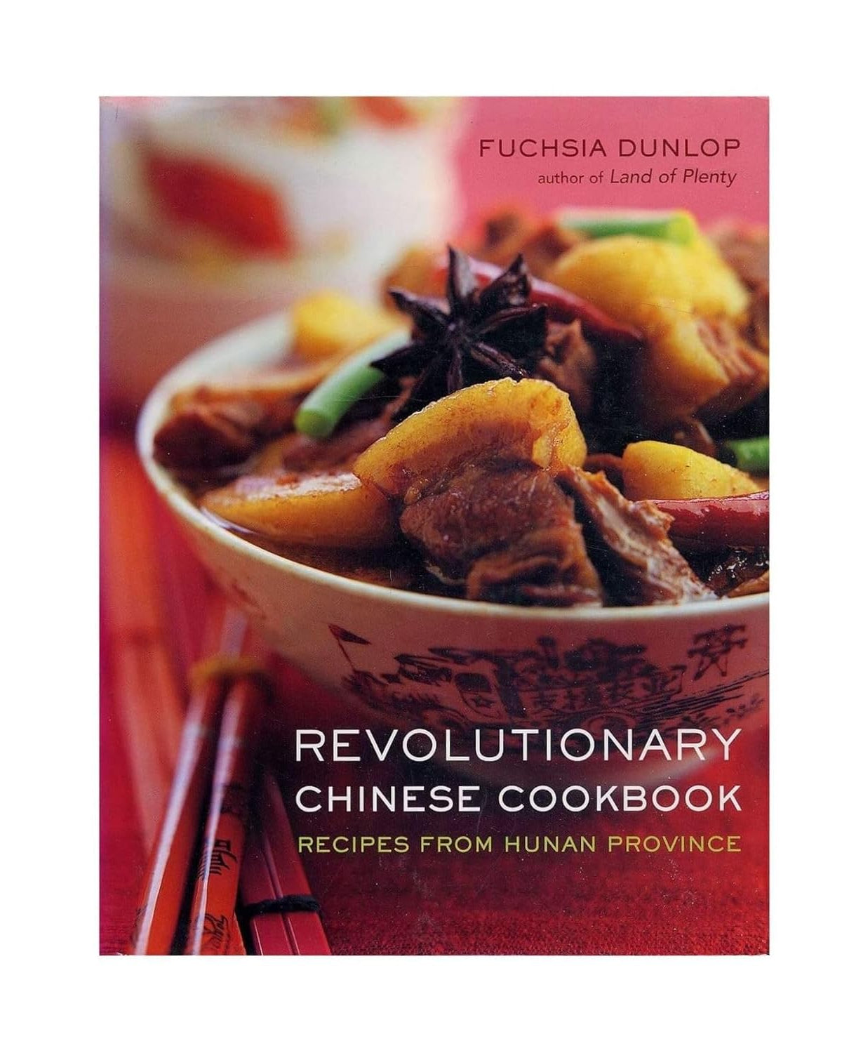 Livre d'occasion - Revolutionary Chinese Cookbook : Recipes from Hunan Province - Fuchsia Dunlop
