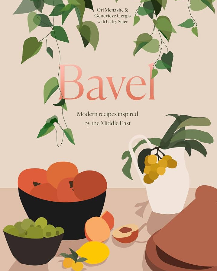 Bavel: Modern Recipes Inspired By The Middle East