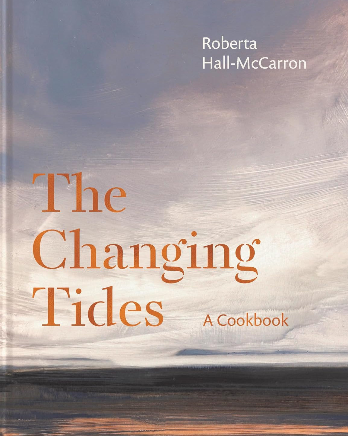 The Changing Tides: As seen on SUNDAY BRUNCH - Roberta Hall-McCarron