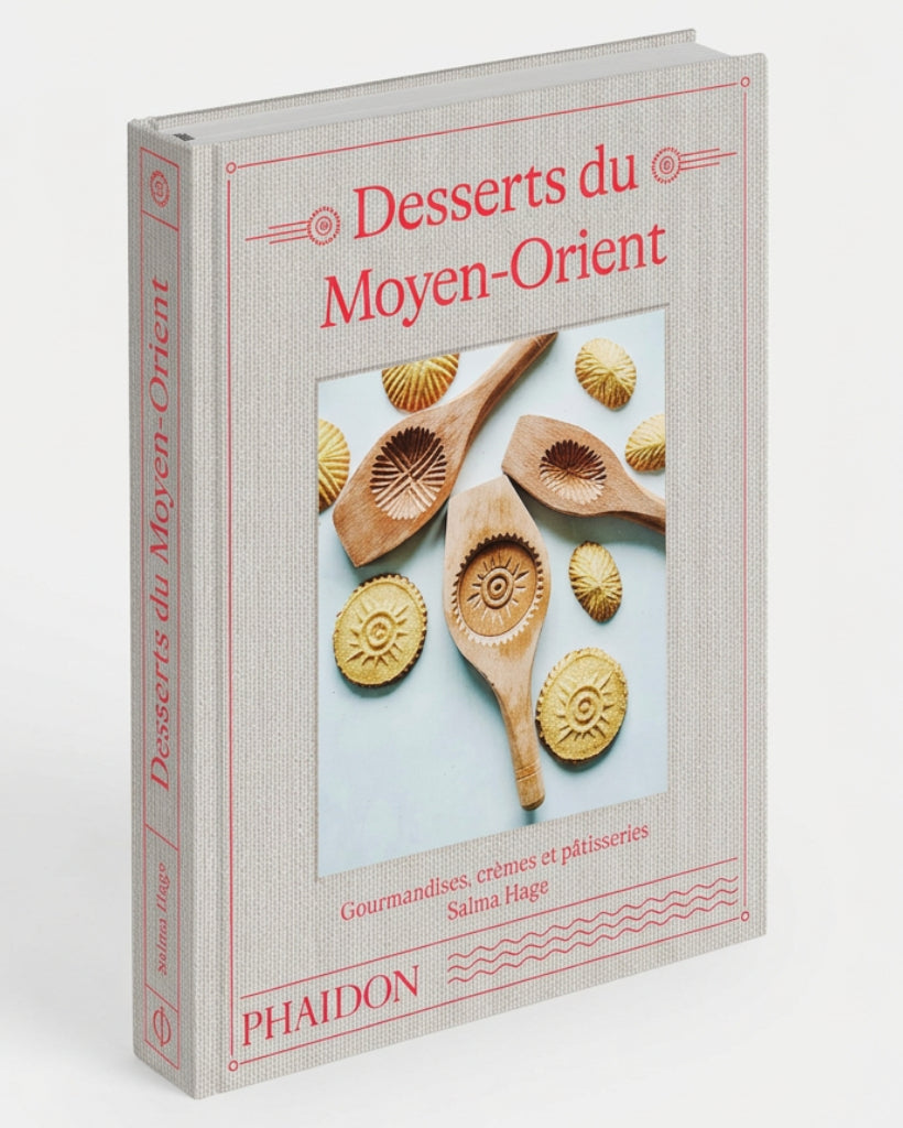Desserts du Moyen-Orient : gourmandises, crèmes et pâtisseries - Salma Hage