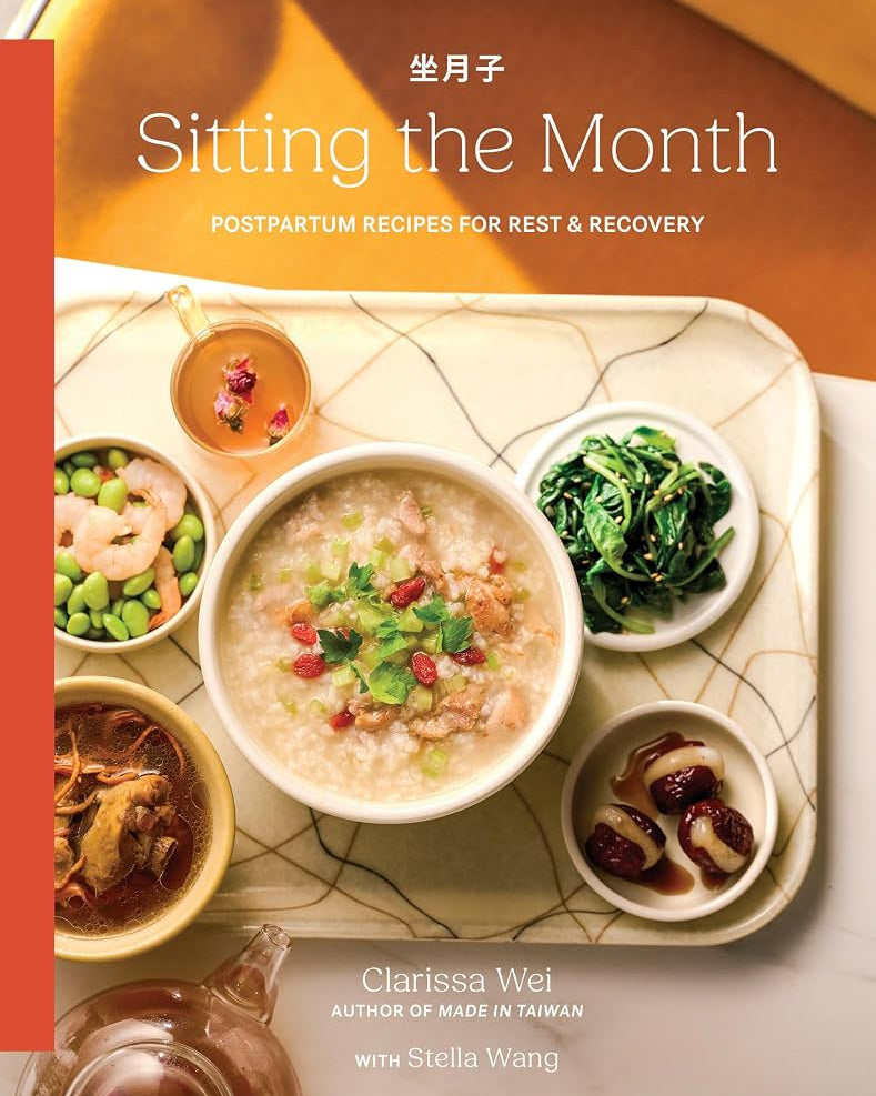 Sitting the Month : Postpartum Recipes for Rest & Recovery - Clarissa Wei - À PARAÎTRE