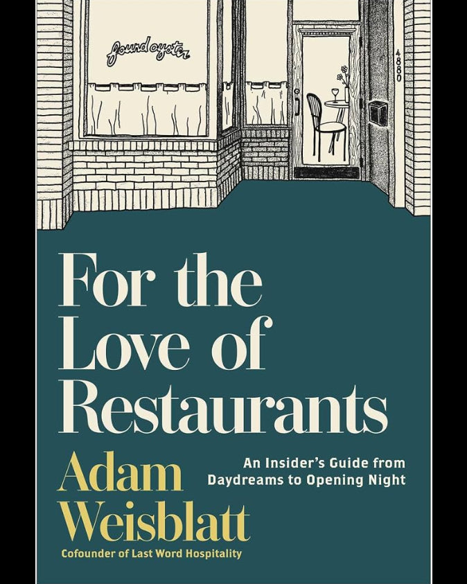 For the Love of Restaurants - Adam Weisblatt - À PARAÎTRE